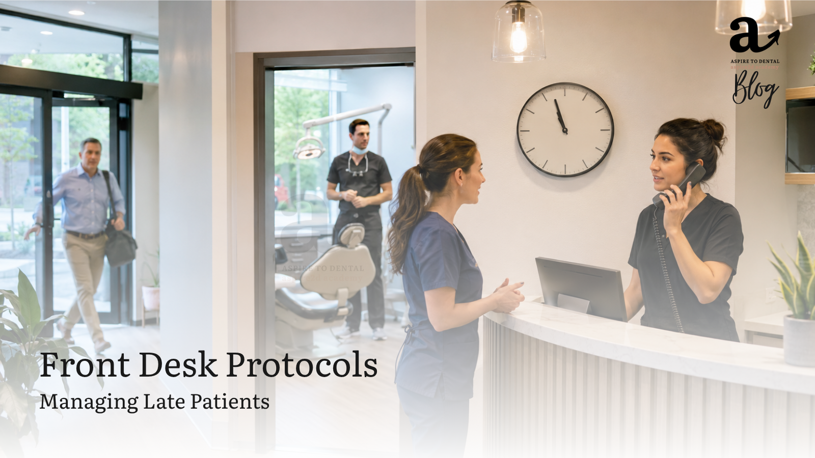 Front Desk Protocol: Managing the Late Patient
