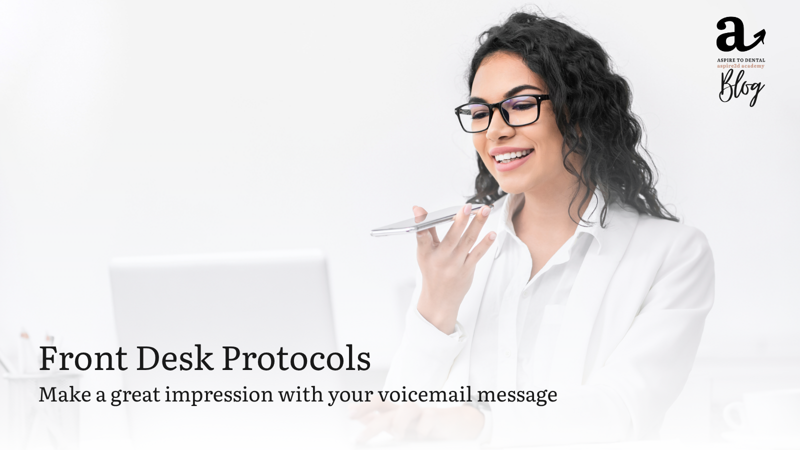 Front Desk Protocol: Practice Voicemail Messages